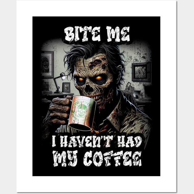 Bite Me - I Havent Had My Coffee Vintage Zombie  Art Wall Art by Skull Riffs & Zombie Threads